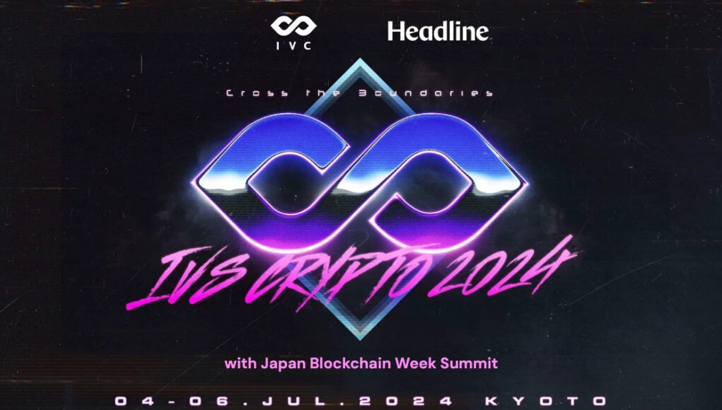 Japan’s largest crypto conference “IVS Crypto 2024 KYOTO with Japan